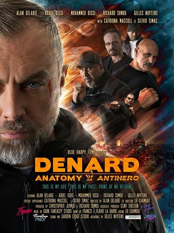 Denard Anatomy of An Antihero (2019)